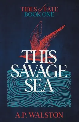 Toto divoké more - This Savage Sea