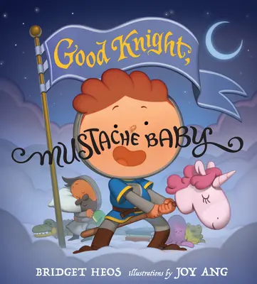 Dobrý rytier, fúzikové dieťa - Good Knight, Mustache Baby