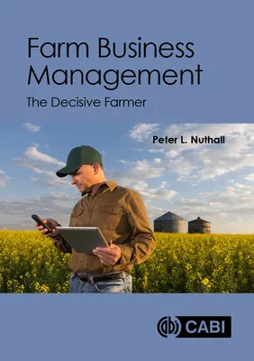 Manažment poľnohospodárskych podnikov: Rozhodný farmár - Farm Business Management: The Decisive Farmer