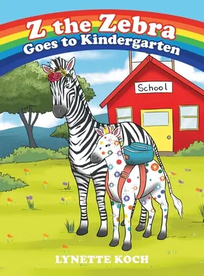 Zebra Z ide do škôlky - Z the Zebra Goes to Kindergarten