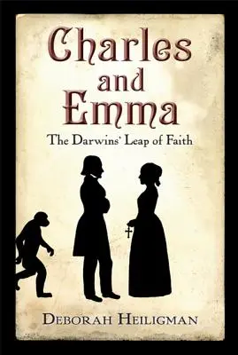 Charles a Emma: Darwinovci: skok viery - Charles and Emma: The Darwins' Leap of Faith