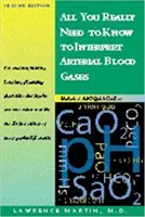 Všetko, čo naozaj potrebujete vedieť na interpretáciu plynov v arteriálnej krvi - All You Really Need to Know to Interpret Arterial Blood Gases