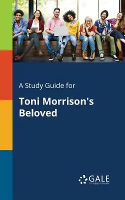 Sprievodca štúdiom k románu Beloved od Toni Morrisonovej - A Study Guide for Toni Morrison's Beloved