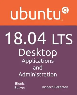 Ubuntu 18.04 LTS Desktop: Aplikácie a správa - Ubuntu 18.04 LTS Desktop: Applications and Administration