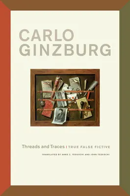 Vlákna a stopy: Pravdivé falošné fiktívne - Threads and Traces: True False Fictive