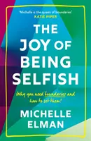 Radosť byť sebecký - Prečo potrebujete hranice a ako si ich nastaviť - Joy of Being Selfish - Why you need boundaries and how to set them
