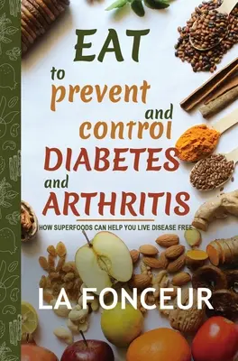 Jedlo na prevenciu a kontrolu cukrovky a artritídy - Eat to Prevent and Control Diabetes and Arthritis