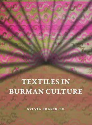 Textil v barmskej kultúre - Textiles in Burman Culture