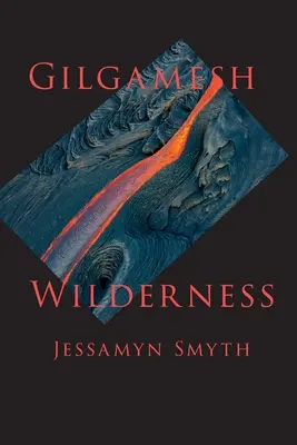 Gilgamešova divočina - Gilgamesh Wilderness