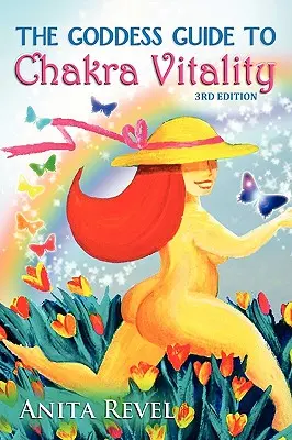 Sprievodca bohyne po čakrovej vitalite - The Goddess Guide to Chakra Vitality