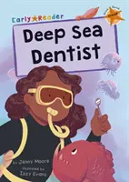 Hlbokomorský zubár - (Oranžová Early Reader) - Deep Sea Dentist - (Orange Early Reader)
