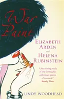 Vojnové farby - Elizabeth Arden a Helena Rubinstein: Ich životy, ich doba, ich rivalita - War Paint - Elizabeth Arden and Helena Rubinstein: Their Lives, their Times, their Rivalry