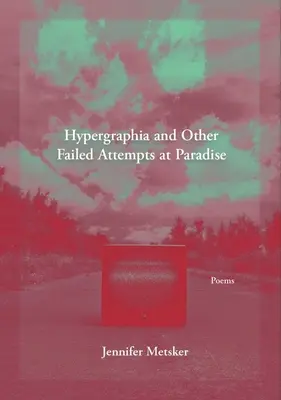 Hypergrafia a iné neúspešné pokusy o raj - Hypergraphia and Other Failed Attempts at Paradise