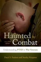 Strašiaci bojom: Pochopenie Ptsd u vojnových veteránov - Haunted by Combat: Understanding Ptsd in War Veterans