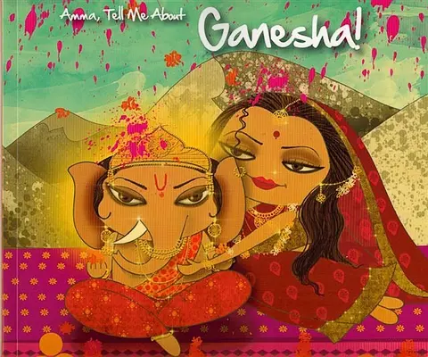 Amma, povedz mi o Ganéšovi! - Amma, Tell Me about Ganesha!