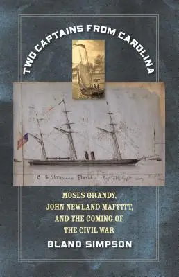 Dvaja kapitáni z Karolíny: Moses Grandy, John Newland Maffitt a príchod občianskej vojny - Two Captains from Carolina: Moses Grandy, John Newland Maffitt, and the Coming of the Civil War