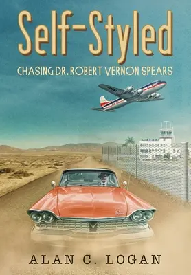 Sebestylizácia: Robert Vernon Spears - Self-Styled: Chasing Dr. Robert Vernon Spears