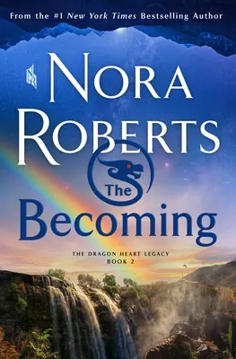 Stávanie sa: Dračie srdce, kniha 2 - The Becoming: The Dragon Heart Legacy, Book 2