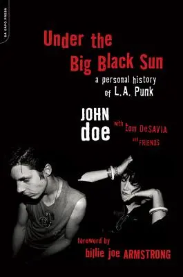 Pod veľkým čiernym slnkom: Punk v L.A.: Osobná história punku v L.A. - Under the Big Black Sun: A Personal History of L.A. Punk
