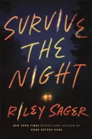 Prežiť noc - „Thriller, ktorý sa číta na jedno posedenie“ Jeffery Deaver - Survive the Night - 'A one-sitting-read of a thriller' Jeffery Deaver