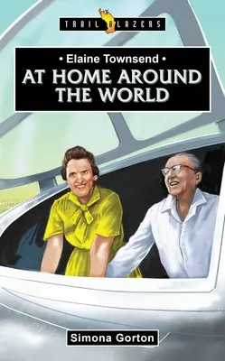 Elaine Townsendová: Doma po celom svete - Elaine Townsend: At Home Around the World
