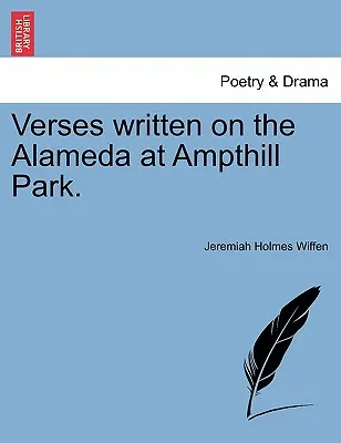 Verše napísané na Alamede v Ampthill Parku. - Verses Written on the Alameda at Ampthill Park.