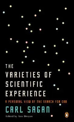Rozmanitosti vedeckej skúsenosti: Osobný pohľad na hľadanie Boha - The Varieties of Scientific Experience: A Personal View of the Search for God