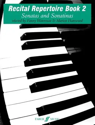 Recital Repertoire, Bk 2: Sonáty a sonatíny - Recital Repertoire, Bk 2: Sonatas and Sonatinas