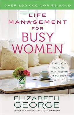 Manažment života pre zaneprázdnené ženy - Life Management for Busy Women