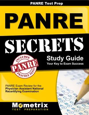Panre Prep Review: Panre Secrets Study Guide: Panre Review for the Physician Assistant National Recertifying Examination: Praktická príručka pre odbornú prax - Panre Prep Review: Panre Secrets Study Guide: Panre Review for the Physician Assistant National Recertifying Examination