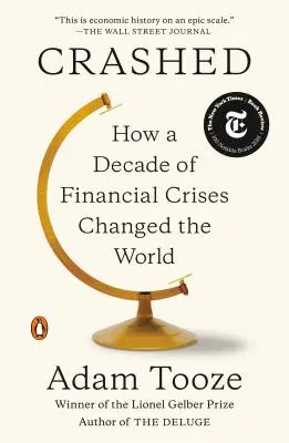 Krach: Ako desaťročie finančných kríz zmenilo svet - Crashed: How a Decade of Financial Crises Changed the World