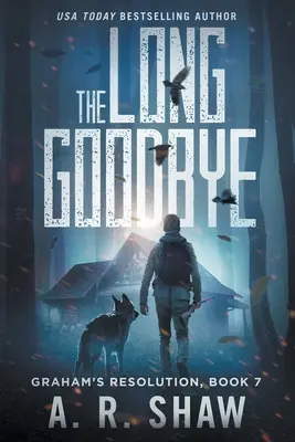 Dlhé lúčenie: Postapokalyptický triler - The Long Goodbye: A Post-Apocalyptic Thriller