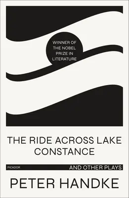 Jazda cez Bodamské jazero a iné hry - The Ride Across Lake Constance and Other Plays