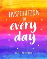 Inšpirácia na každý deň - 365 nápadov na podnietenie tvorivosti - Inspiration for Every Day - 365 Ideas to Spark Creativity