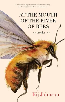 V ústí rieky včiel: Príbehy - At the Mouth of the River of Bees: Stories