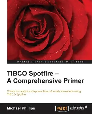 TIBCO Spotfire - Komplexný základ - druhé vydanie - TIBCO Spotfire - A Comprehensive Primer - Second Edition