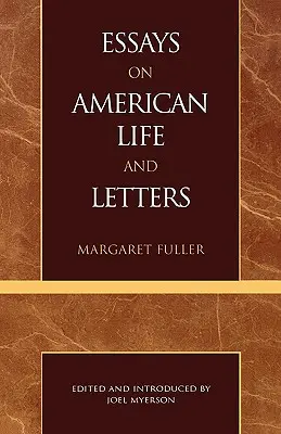 Eseje o americkom živote a literatúre (séria Majstrovské diela literatúry) - Essays on American Life and Letters (Masterworks of Literature Series)