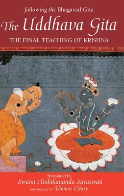 Uddhava Gíta: Posledné Krišnovo učenie - The Uddhava Gita: The Final Teaching of Krishna