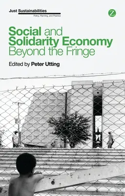 Sociálne a solidárne hospodárstvo: Vydanie knihy: Za hranicami - Social and Solidarity Economy: Beyond the Fringe