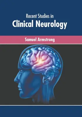 Najnovšie štúdie z klinickej neurológie - Recent Studies in Clinical Neurology