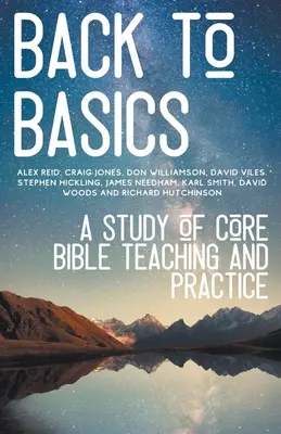 Späť k základom: Štúdium základného biblického učenia a praxe - Back to Basics: A Study of Core Bible Teaching and Practice