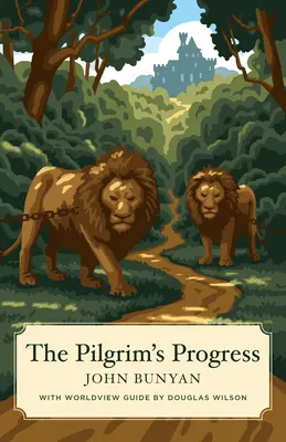 Pokrok pútnika (Canon Classics Worldview Edition) - The Pilgrim's Progress (Canon Classics Worldview Edition)