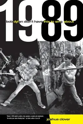 1989: Bob Dylan nemal o čom spievať - 1989: Bob Dylan Didn't Have This to Sing about