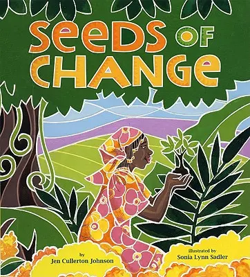 Semená zmeny: Semienka pre semená: Zasadenie cesty k mieru - Seeds of Change: Planting a Path to Peace