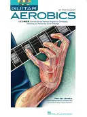Gitarový aerobik: Kémetická technológia: 52-týždňový tréningový program na jeden úder denne na rozvoj, zlepšenie a udržanie gitarovej techniky - Guitar Aerobics: A 52-Week, One-Lick-Per-Day Workout Program for Developing, Improving & Maintaining Guitar Technique