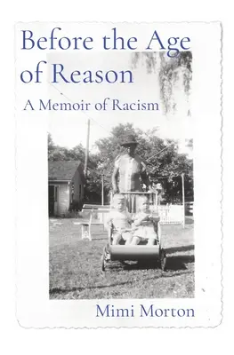 Pred vekom rozumu: Spomienky na rasizmus - Before the Age of Reason: A Memoir of Racism