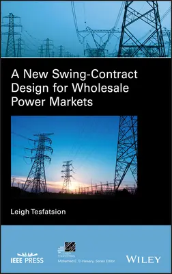 Nový dizajn swingových zmlúv pre veľkoobchodné trhy s energiou - A New Swing-Contract Design for Wholesale Power Markets