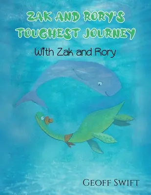 Najťažšia cesta Zaka a Roryho - Zak and Rory's Toughest Journey