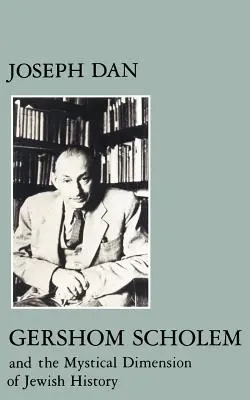 Geršom Scholem a mystický rozmer židovských dejín - Gershom Scholem and the Mystical Dimension of Jewish History