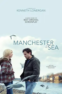 Manchester pri mori: Scenár k filmu - Manchester by the Sea: A Screenplay